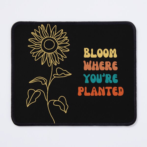 Item preview, Bloom Where You're Planted Motivational Quote designed and sold by Trendz by Ami.