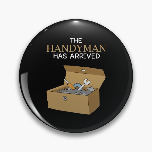 Item preview, The Handyman Has Arrived designed and sold by KewaleeTee.