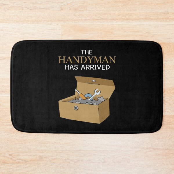 Item preview, The Handyman Has Arrived designed and sold by KewaleeTee.