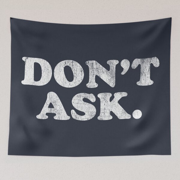 Item preview, Don't Ask. designed and sold by brianhillDESIGN.