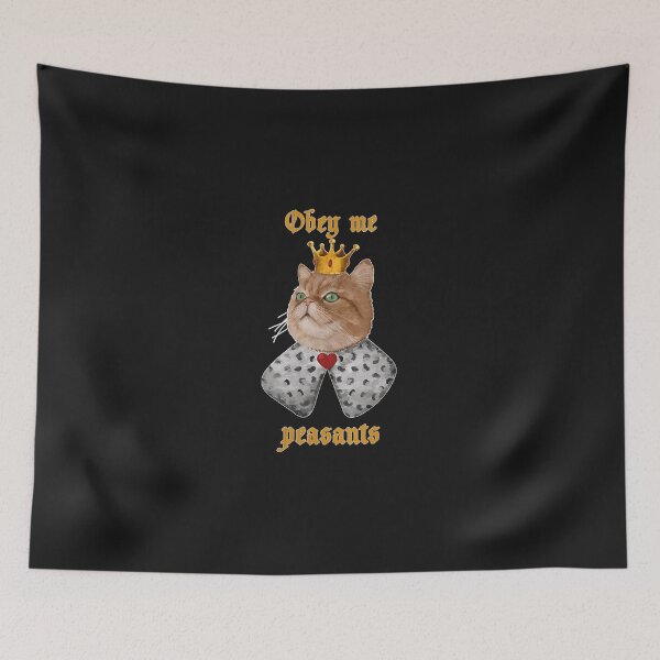 Item preview, Funny Royalty Cat, Obey Me Peasants   designed and sold by SVycccOmnxuU.