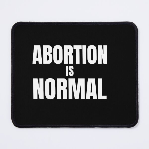 Item preview, Abortion is Normal designed and sold by karabullock.