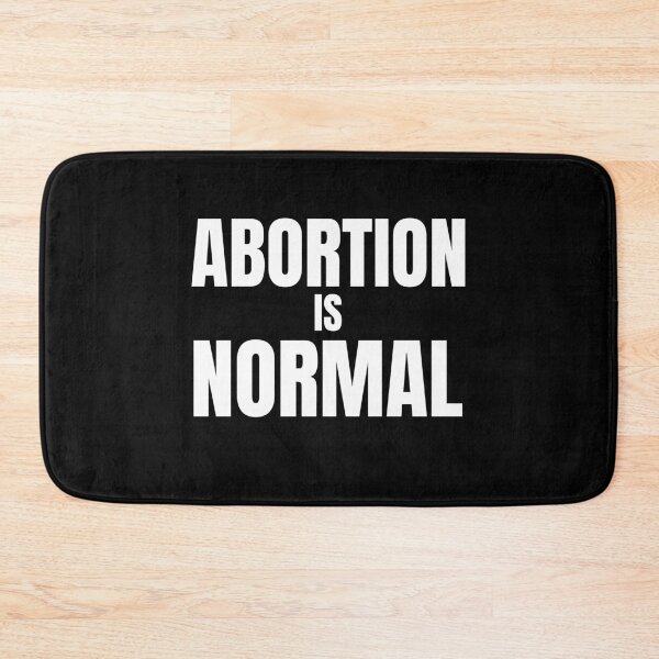 Item preview, Abortion is Normal designed and sold by karabullock.
