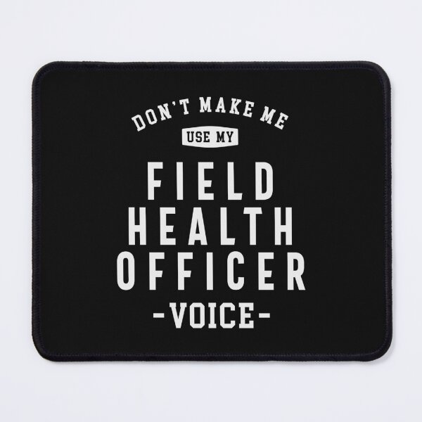 Item preview, Field Health Officer -Voice of Authority designed and sold by cidolopez.