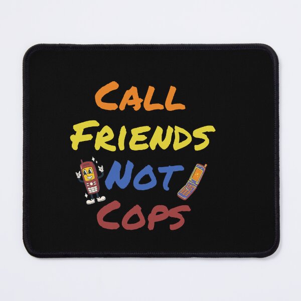Item preview, Call Friends Not Cops with Fun Phones designed and sold by karabullock.
