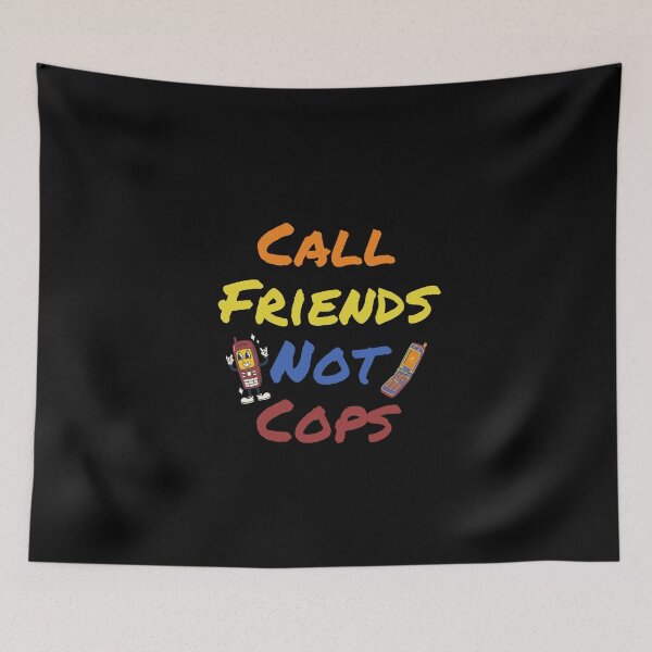 Item preview, Call Friends Not Cops with Fun Phones designed and sold by karabullock.