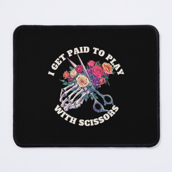 Item preview, I Get Paid To Play With Scissors designed and sold by ArtFromBeyond.