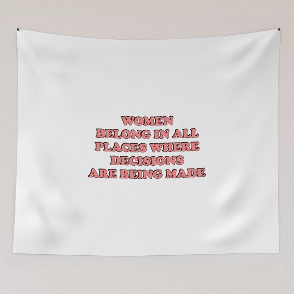Item preview, Women belong in all places where decisions are being made  designed and sold by Inspirationmotivation.