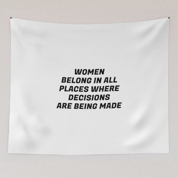 Item preview, Women belong in all places where decisions are being made  designed and sold by Inspirationmotivation.