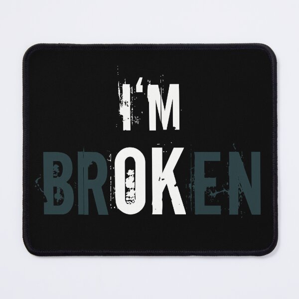 Item preview, I'm broken - I'm ok - statement of resilience designed and sold by beDiceDesigns.