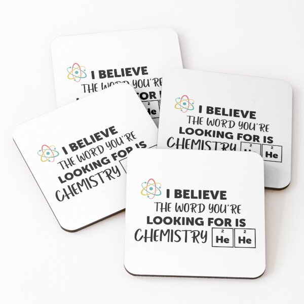 Item preview, I believe the word you're looking for is Chemistry - Funny Science designed and sold by ScienceCorner.