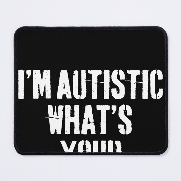 Item preview, I'm Autistic What's Your Excuse - Autistic Gril Boy autism Awareness designed and sold by Smix Pixels.