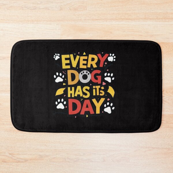 Item preview, every dog has its day ,Dog celebration ,gift idea  designed and sold by masteryStore.