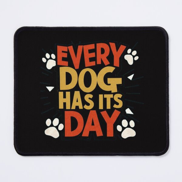 Item preview,  every dog has its day ,Dog celebration ,gift idea  designed and sold by masteryStore.