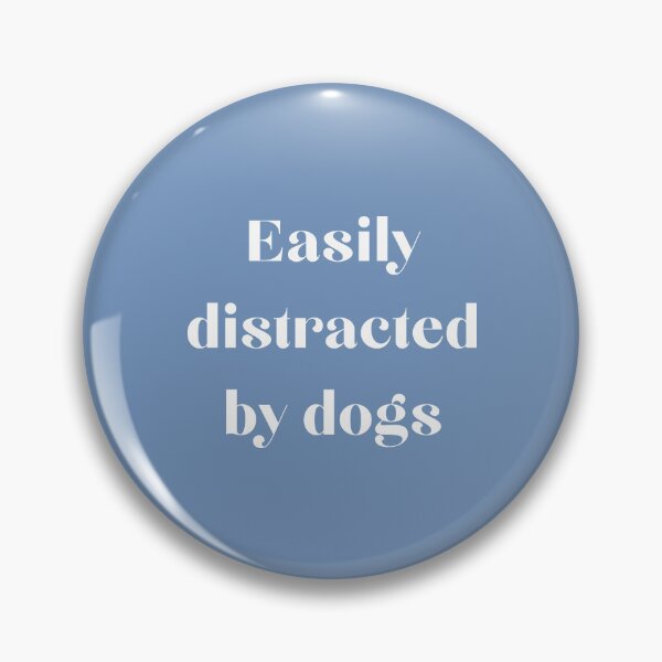 Item preview, Easily Distracted By Dogs designed and sold by thetshirtworks.