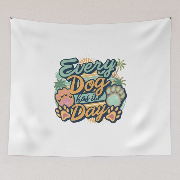 Item preview,   every dog has its day ,Dog celebration ,gift idea  designed and sold by masteryStore.