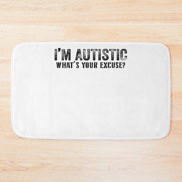 Item preview, I'm Autistic What's Your Excuse - Autistic Gril Boy autism Awareness  designed and sold by Smix Pixels.