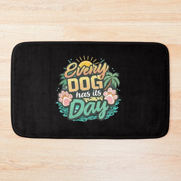 Item preview,   every dog has its day ,Dog celebration ,gift idea  designed and sold by masteryStore.