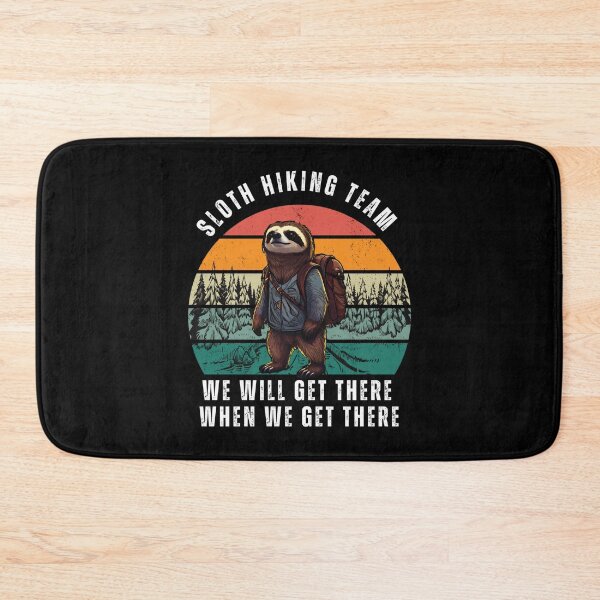 Item preview, Sloth Hiking Team We Will Get There When We Get There designed and sold by storefoxmix.