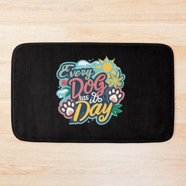 Item preview,   every dog has its day ,Dog celebration ,gift idea  designed and sold by masteryStore.