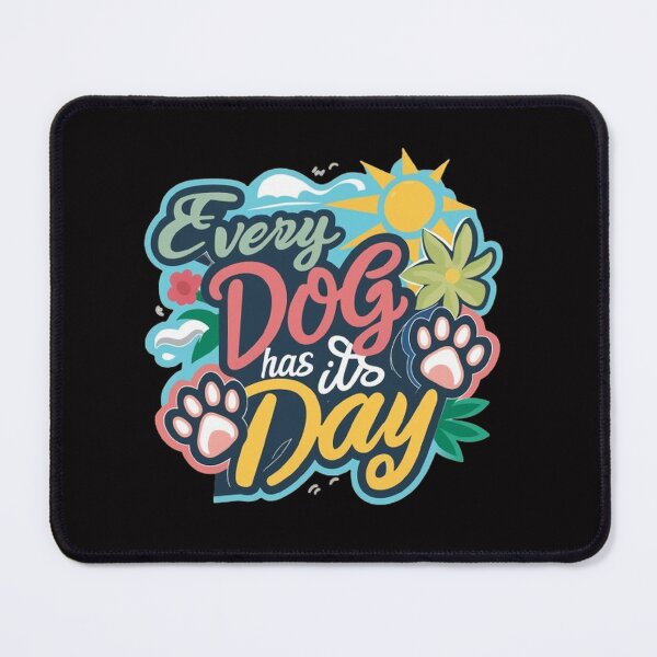 Item preview, every dog has its day ,Dog celebration ,gift idea designed and sold by masteryStore.