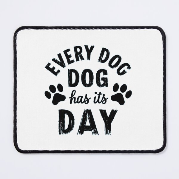 Item preview, every dog has its day ,Dog celebration ,gift idea designed and sold by masteryStore.