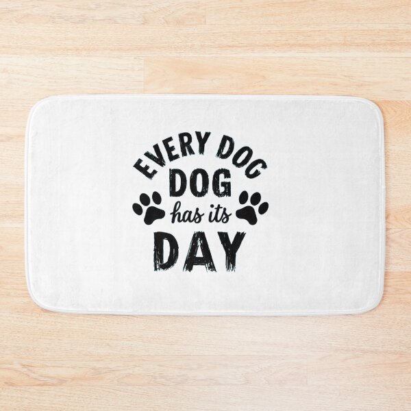 Item preview,   every dog has its day ,Dog celebration ,gift idea  designed and sold by masteryStore.