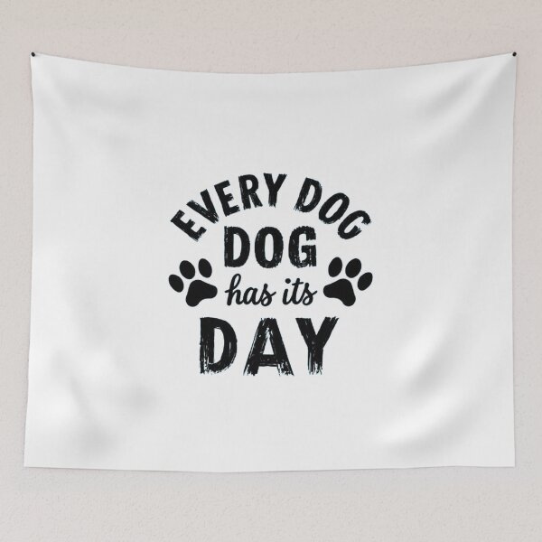 Item preview,   every dog has its day ,Dog celebration ,gift idea  designed and sold by masteryStore.