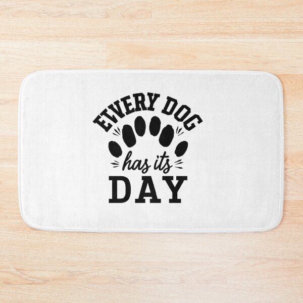 Item preview,   every dog has its day ,Dog celebration ,gift idea  designed and sold by masteryStore.