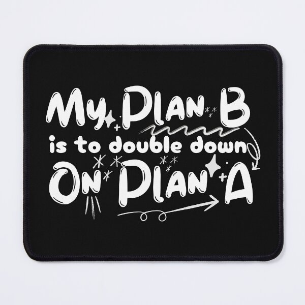 Item preview, Plan B I Have A Plan Career Humor designed and sold by Renata illustrata.