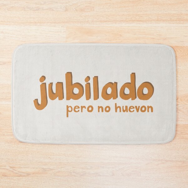 Item preview, Jubilado pero no huevon designed and sold by FrancesPoff.