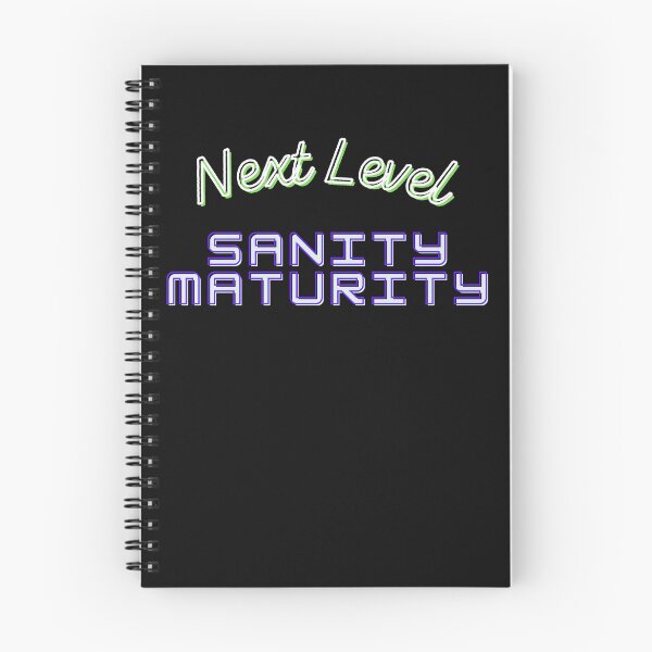 Item preview, Next Level Sanity Maturity designed and sold by schmerkers.