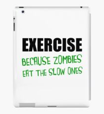 Exercise Zombies Eat Slow Ones iPad Case/Skin