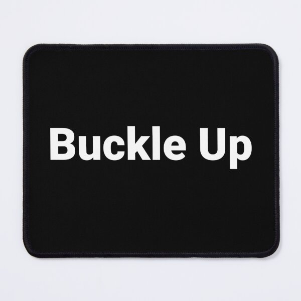 Item preview, Buckle Up designed and sold by Text-based T-Shirts and Gifts.