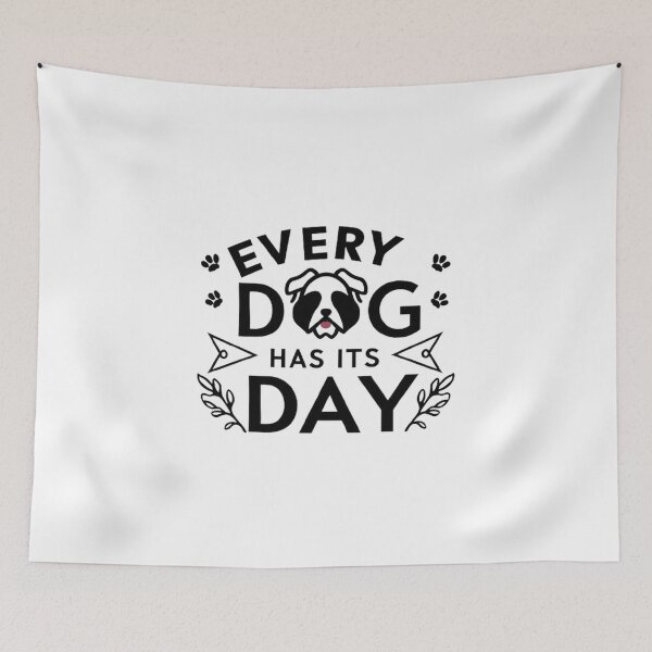 Item preview,   every dog has its day ,Dog celebration ,gift idea  designed and sold by masteryStore.