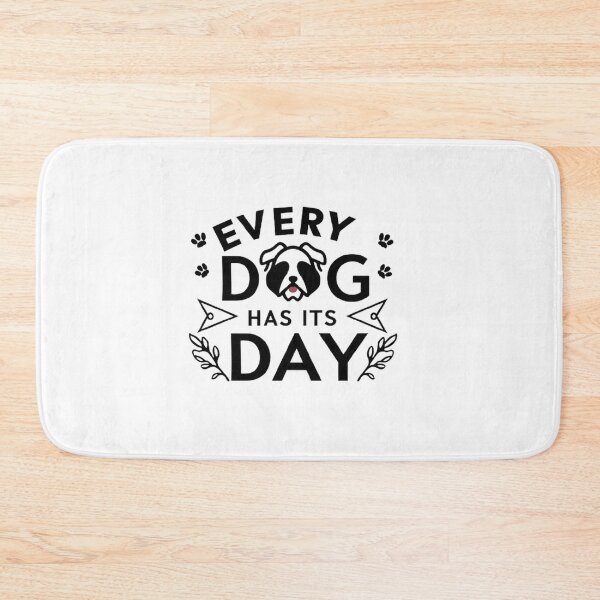 Item preview,   every dog has its day ,Dog celebration ,gift idea  designed and sold by masteryStore.