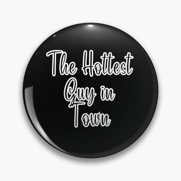 Item preview, The Hottest Guy in Town. designed and sold by TeddyShop5.