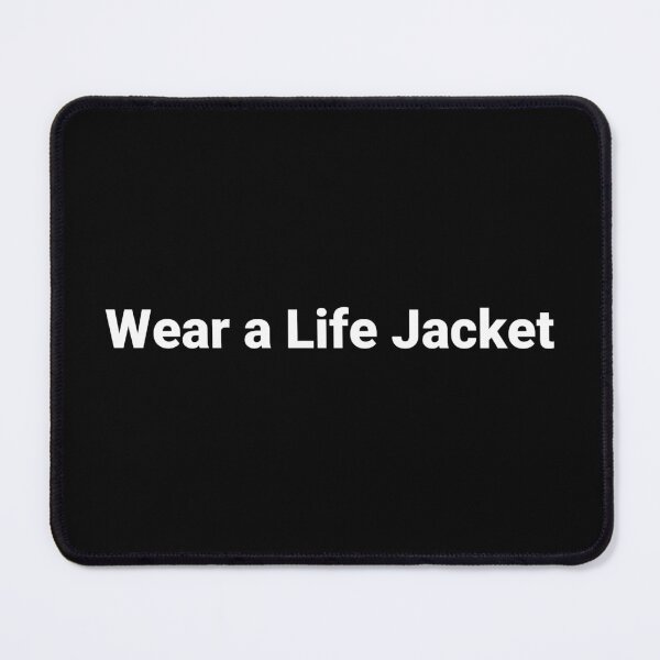 Item preview, Wear a Life Jacket designed and sold by Text-based T-Shirts and Gifts.
