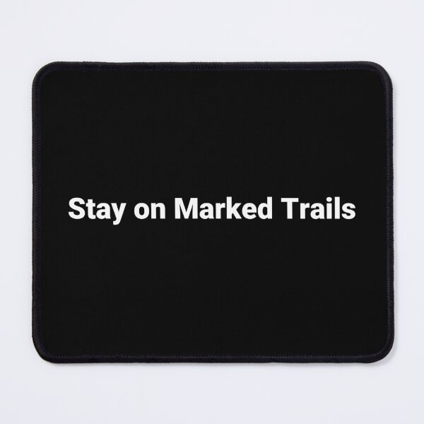 Item preview, Stay on Marked Trails designed and sold by Text-based T-Shirts and Gifts.