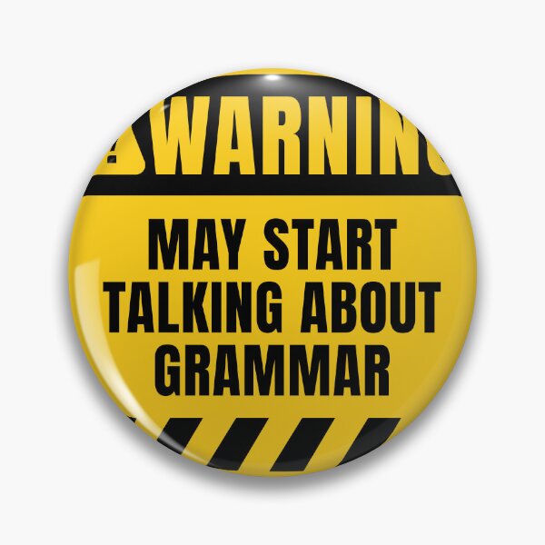 Item preview, Grammar Lover Funny Warning Sign designed and sold by MaryAller.