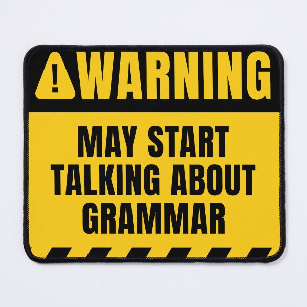 Item preview, Grammar Lover Funny Warning Sign designed and sold by MaryAller.