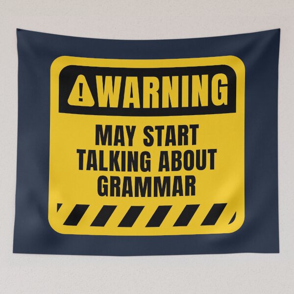 Item preview, Grammar Lover Funny Warning Sign designed and sold by MaryAller.