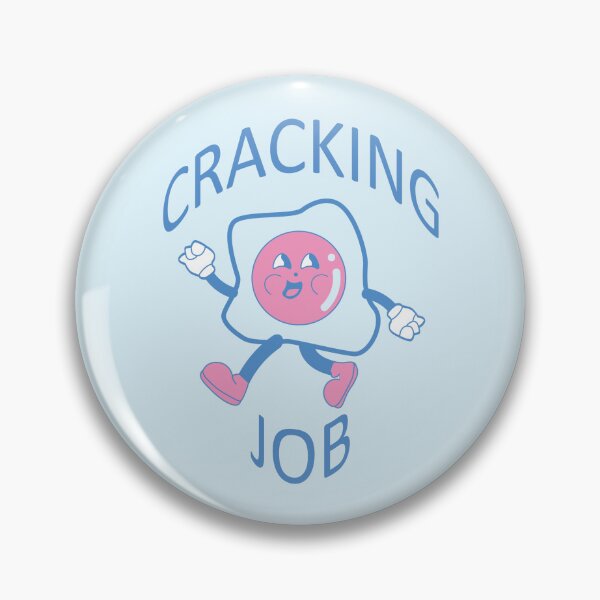 Item preview,  Cracking Job  badge designed and sold by TheOneTrueDoggo.
