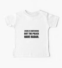 Jesus Watching Police Have Radar Baby Tee