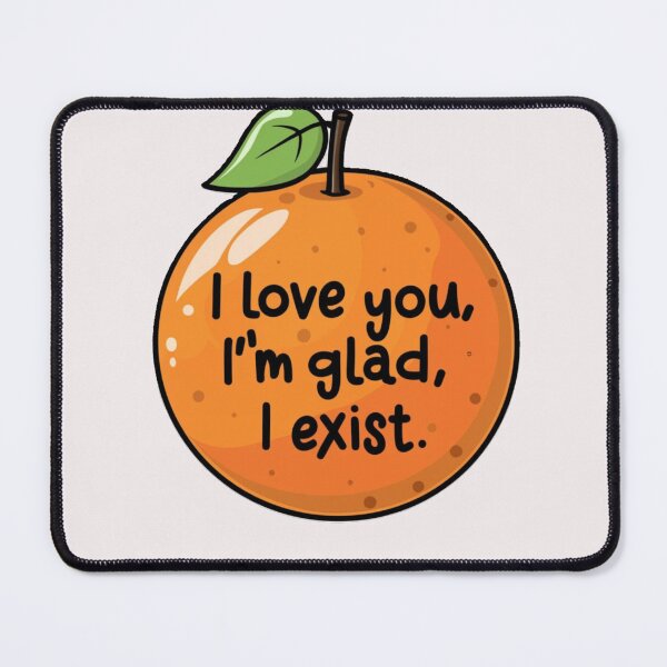 Item preview, I love you I'm glad I exist . poem designed and sold by swiftbinaries.