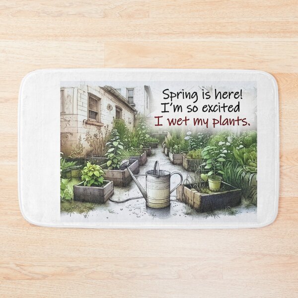 Item preview, Spring is here!  I just wet my plants. designed and sold by FamouslyStupid.