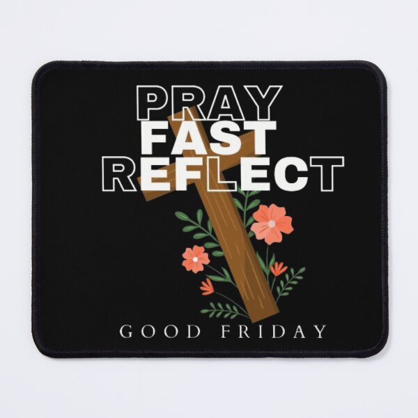 Item preview, Good Friday| Black and White| Pray, Fast And Reflect designed and sold by InspiredCreatives.