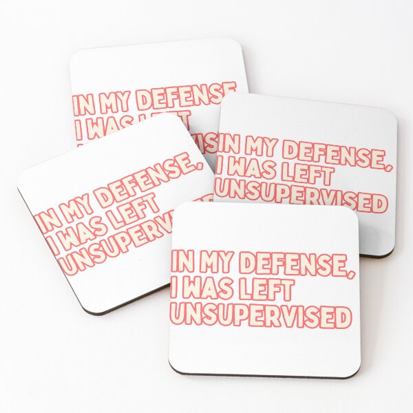 Item preview, In My Defense, I Was Left Unsupervised  designed and sold by Maci-Palermo.