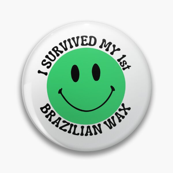 Item preview, I Survived My First Brazilian Wax Smiley Kelly Green designed and sold by skincarevibes.