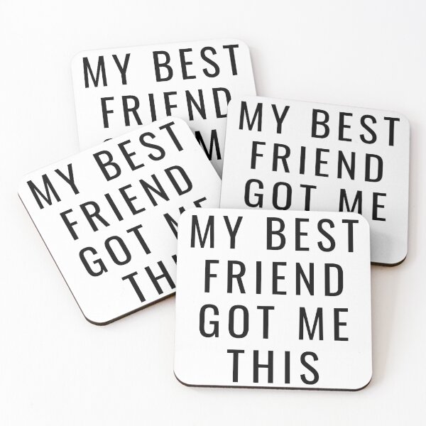 Item preview, My Best Friend Got Me This designed and sold by n-e-s-h-i.